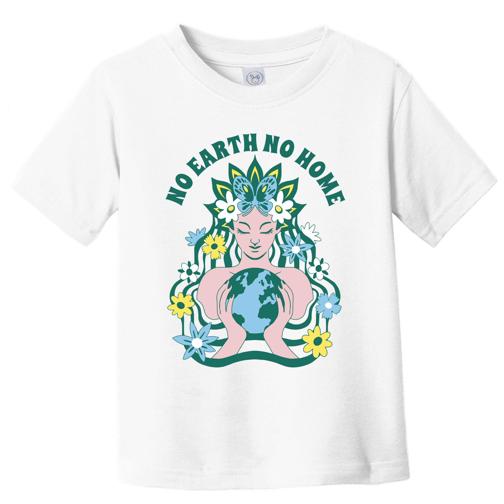No Earth No Home Female Nature Toddler T-Shirt
