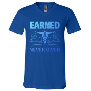 Nurse Earned Not Given Nursing School Gift V-Neck T-Shirt