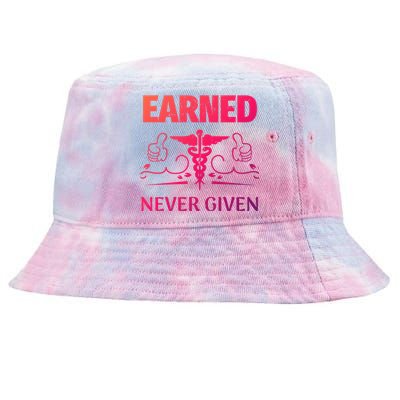 Nurse Earned Not Given Nursing School Gift Tie-Dyed Bucket Hat