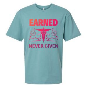 Nurse Earned Not Given Nursing School Gift Sueded Cloud Jersey T-Shirt