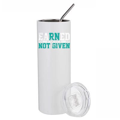 Nurse Earned Not Given Gift Stainless Steel Tumbler