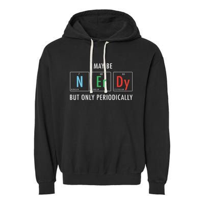 Nerdy Elements Nerd Science Atom Scientist Chemistry Chemist Garment-Dyed Fleece Hoodie