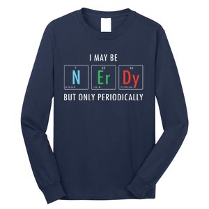 Nerdy Elements Nerd Science Atom Scientist Chemistry Chemist Long Sleeve Shirt