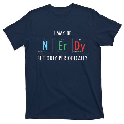 Nerdy Elements Nerd Science Atom Scientist Chemistry Chemist T-Shirt