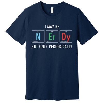 Nerdy Elements Nerd Science Atom Scientist Chemistry Chemist Premium T-Shirt