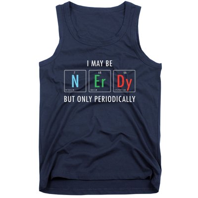 Nerdy Elements Nerd Science Atom Scientist Chemistry Chemist Tank Top