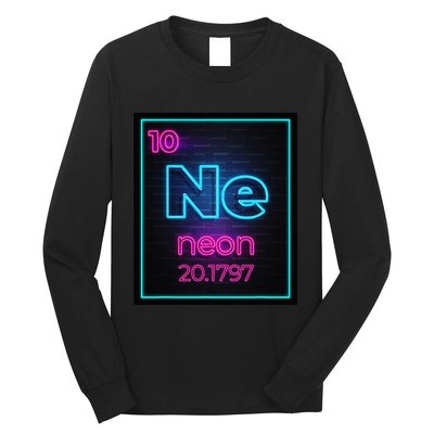 Neon Element Of The Chemistry Periodic Table For Scientists Long Sleeve Shirt