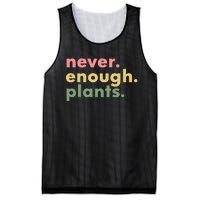 Never Enough Plants Funny Plant Lover Gardener Gardening Mesh Reversible Basketball Jersey Tank