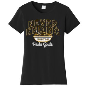 Never Ending Pasta Goals Women's T-Shirt