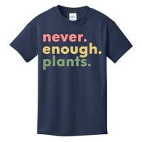 Never Enough Plants Funny Plant Lover Gardener Gardening Kids T-Shirt