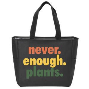 Never Enough Plants Zip Tote Bag