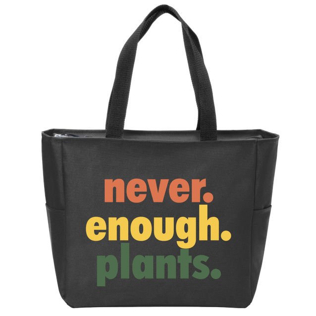 Never Enough Plants Zip Tote Bag
