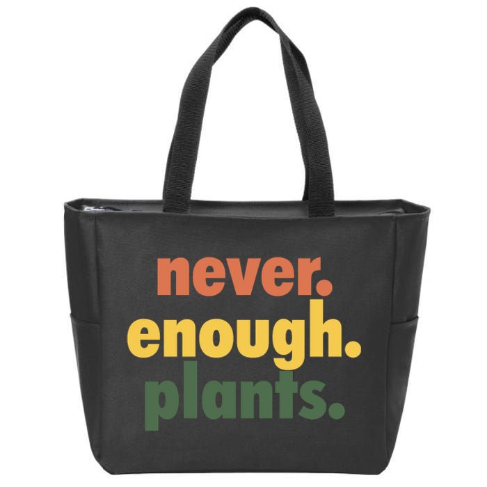 Never Enough Plants Zip Tote Bag