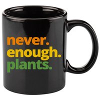 Never Enough Plants Gardening Lover 11oz C Handle Ceramic Mug