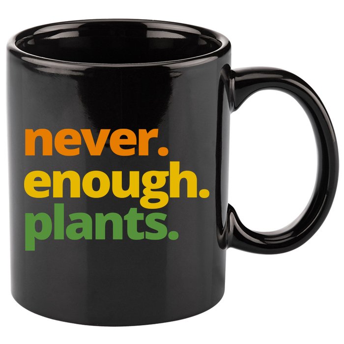 Never Enough Plants Gardening Lover 11oz C Handle Ceramic Mug