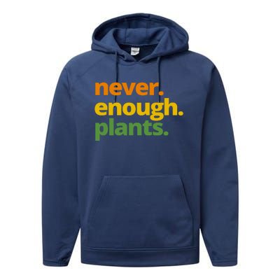 Never Enough Plants Gardening Lover Performance Fleece Hoodie