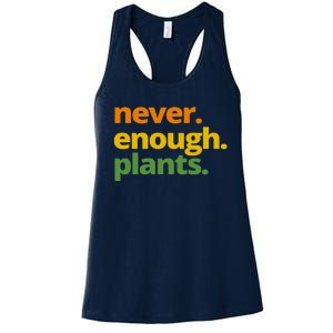 Never Enough Plants Gardening Lover Women's Racerback Tank