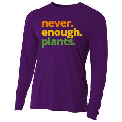 Never Enough Plants Gardening Lover Cooling Performance Long Sleeve Crew