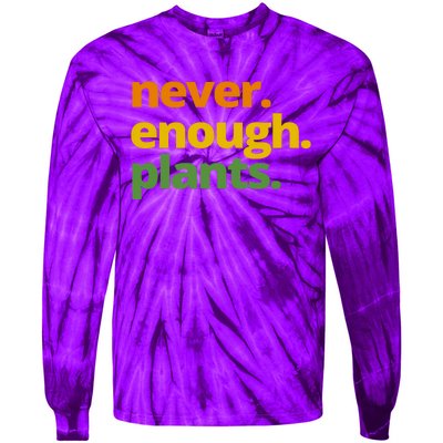 Never Enough Plants Gardening Lover Tie-Dye Long Sleeve Shirt