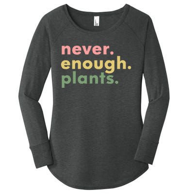 Never Enough Plants Funny Plant Lover Gardener Gardening Women's Perfect Tri Tunic Long Sleeve Shirt