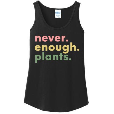 Never Enough Plants Funny Plant Lover Gardener Gardening Ladies Essential Tank