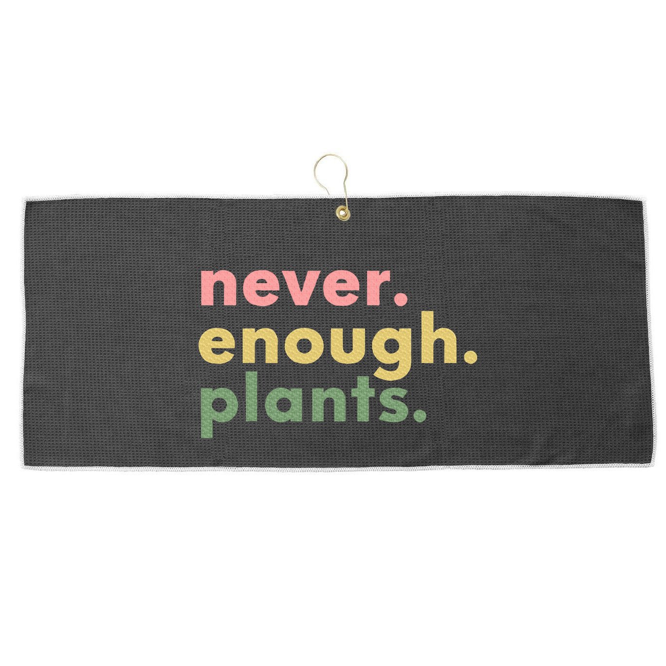Never Enough Plants Funny Plant Lover Gardener Gardening Large Microfiber Waffle Golf Towel