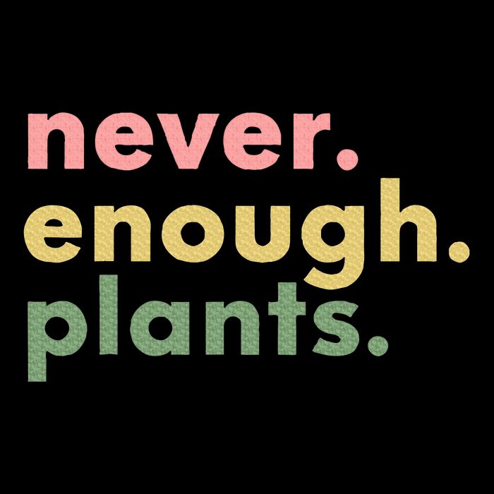 Never Enough Plants Funny Plant Lover Gardener Gardening Premium T-Shirt