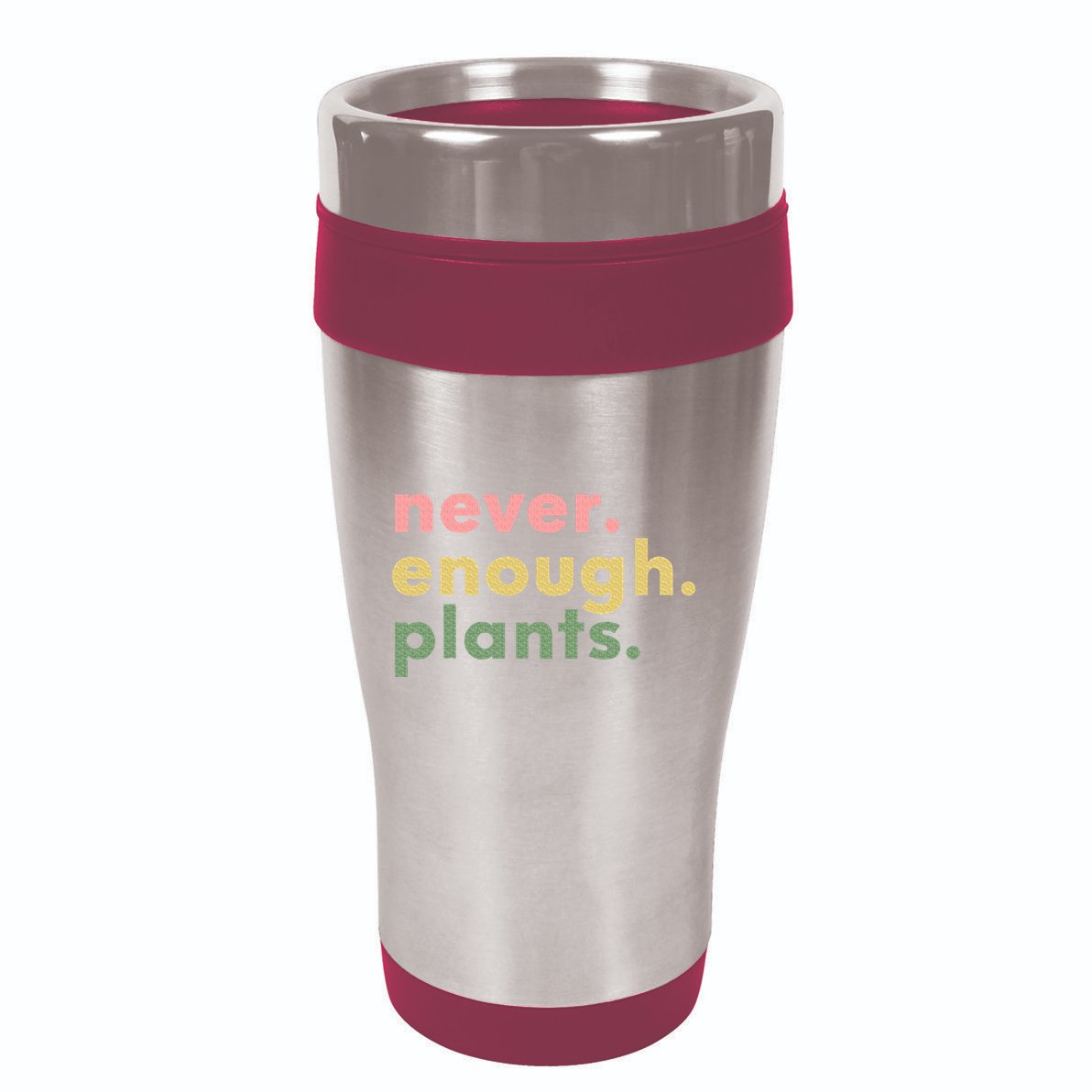 Never Enough Plants Funny Plant Lover Gardener Gardening 16oz Travel Tumbler
