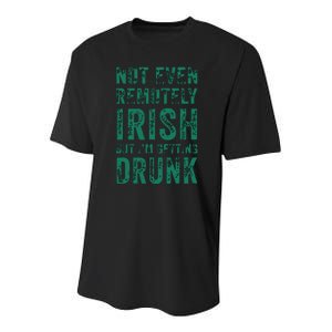 Not Even Remotely Irish But Im Getting Drunk Patricks Day Youth Performance Sprint T-Shirt