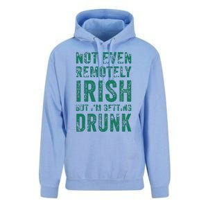 Not Even Remotely Irish But Im Getting Drunk Patricks Day Unisex Surf Hoodie