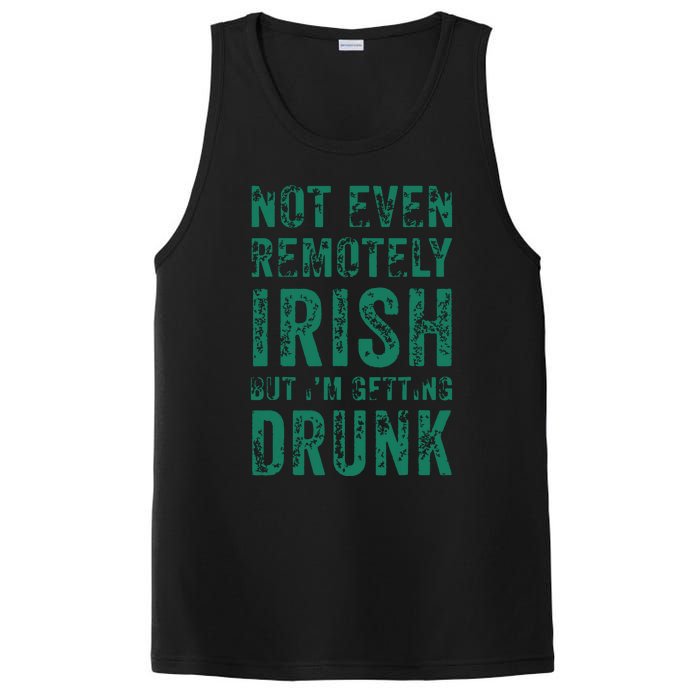 Not Even Remotely Irish But Im Getting Drunk Patricks Day PosiCharge Competitor Tank