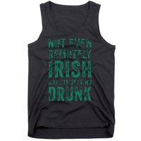 Not Even Remotely Irish But Im Getting Drunk Patricks Day Tank Top