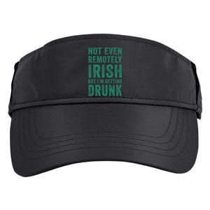 Not Even Remotely Irish But I'm Getting Drunk Patrick's Day Adult Drive Performance Visor