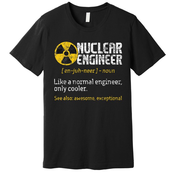 Nuclear Engineer Radioactive Symbol Energy Engineering Premium T-Shirt