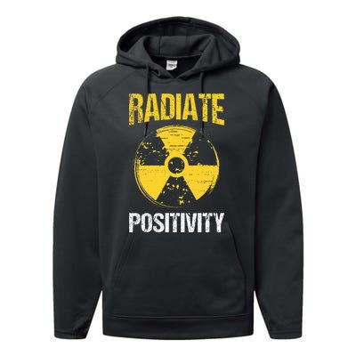 Nuclear Engineering Radiate Positivity Funny Nuclear Science Performance Fleece Hoodie