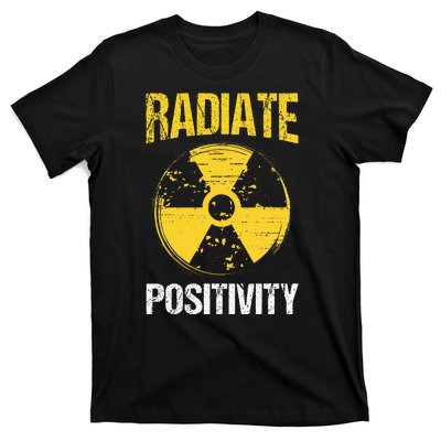 Nuclear Engineering Radiate Positivity Funny Nuclear Science T-Shirt