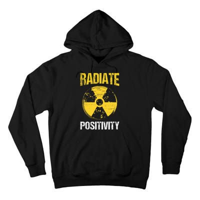 Nuclear Engineering Radiate Positivity Funny Nuclear Science Tall Hoodie