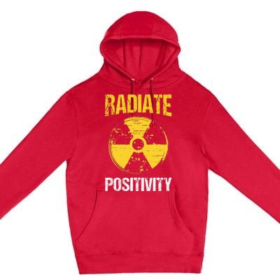 Nuclear Engineering Radiate Positivity Funny Nuclear Science Premium Pullover Hoodie