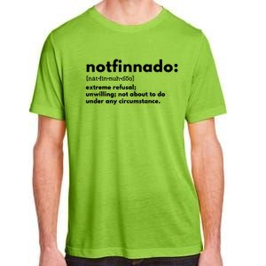 Notfinnado Extreme Refusal Unwilling Not About To Do Under Adult ChromaSoft Performance T-Shirt