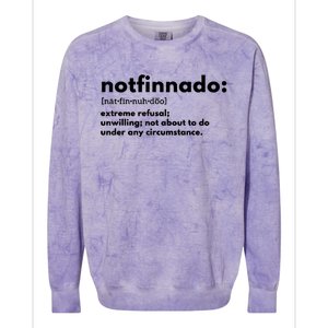 Notfinnado Extreme Refusal Unwilling Not About To Do Under Colorblast Crewneck Sweatshirt