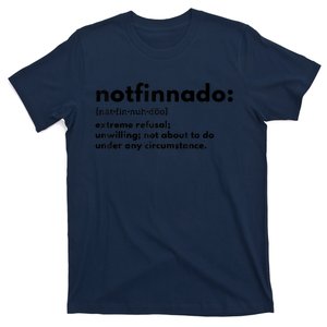 Notfinnado Extreme Refusal Unwilling Not About To Do Under T-Shirt