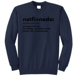 Notfinnado Extreme Refusal Unwilling Not About To Do Under Tall Sweatshirt