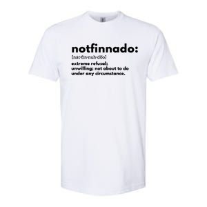 Notfinnado Extreme Refusal Unwilling Not About To Do Under Softstyle CVC T-Shirt