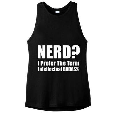 Nerd? I Prefer Intellectual Bad ass Ladies PosiCharge Tri-Blend Wicking Tank