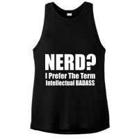 Nerd? I Prefer Intellectual Bad ass Ladies PosiCharge Tri-Blend Wicking Tank