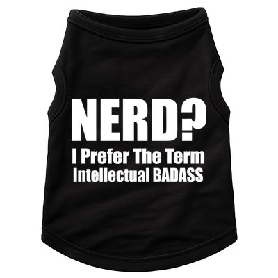 Nerd? I Prefer Intellectual Bad ass Doggie Tank