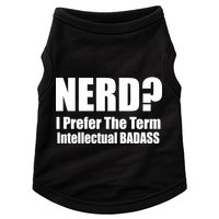 Nerd? I Prefer Intellectual Bad ass Doggie Tank