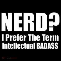 Nerd? I Prefer Intellectual Bad ass Impact Tech Backpack