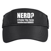 Nerd? I Prefer Intellectual Bad ass Adult Drive Performance Visor