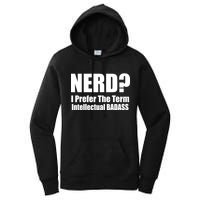 Nerd? I Prefer Intellectual Bad ass Women's Pullover Hoodie